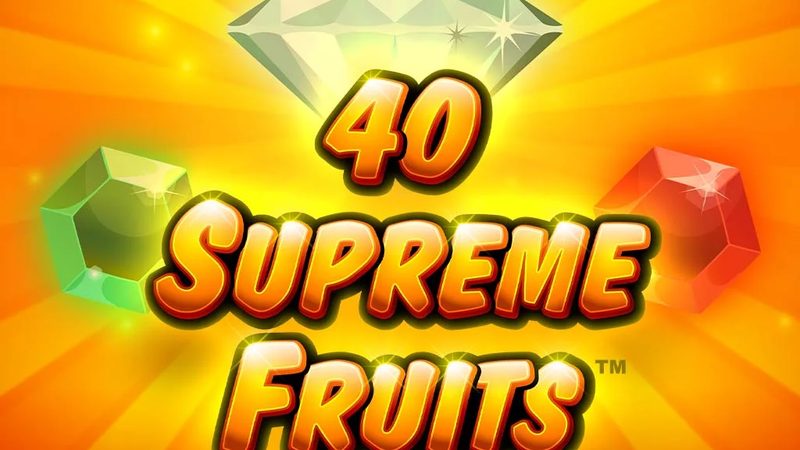 Automat 40 Supreme Fruits od Novomatic