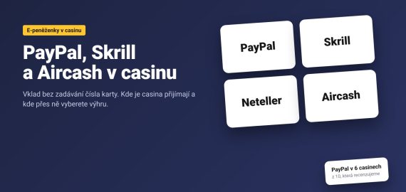 PayPal, Skrill a Aircash v online casinu
