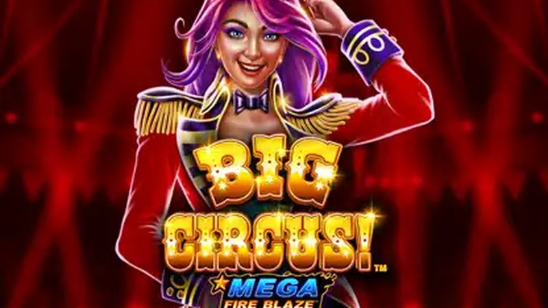 Automat Mega Fire Blaze: Big Circus! od Playtech