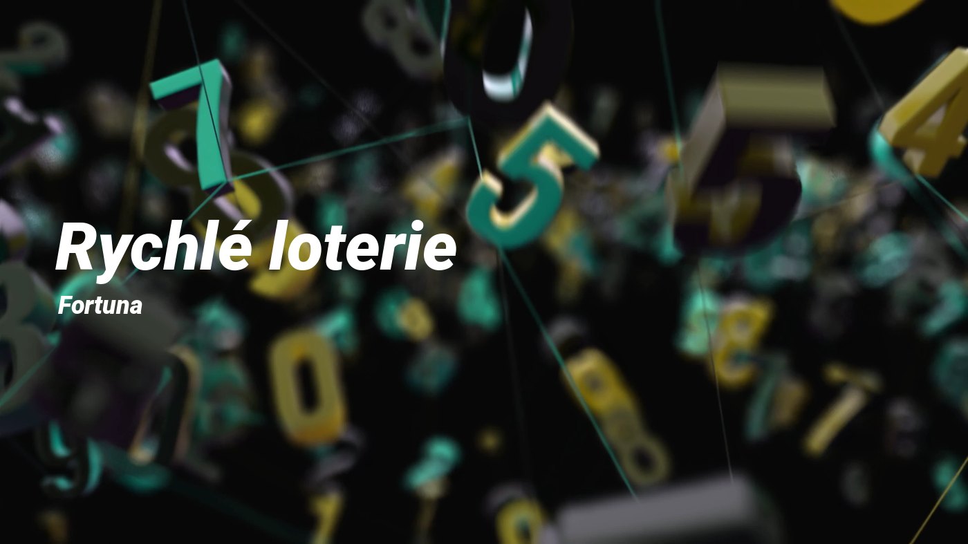 Rychlé loterie Fortuna